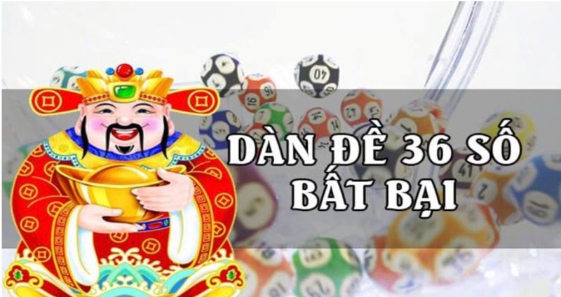 Nuôi Dàn Đề 36 Số Khung 3 Ngày – Bí Quyết Chiến Thắng Hiệu Quả Bí kíp dàn lô đề 36 số bất bại từ lô thủ