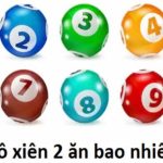 Đánh xiên 2 miền Bắc ăn bao nhiêu?